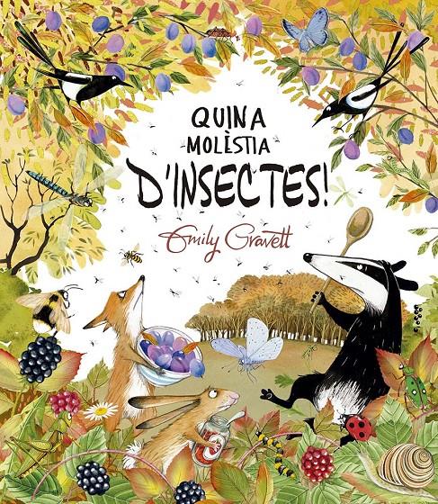 Quina molèstia d´insectes! | Gravett, Emily | Cooperativa autogestionària