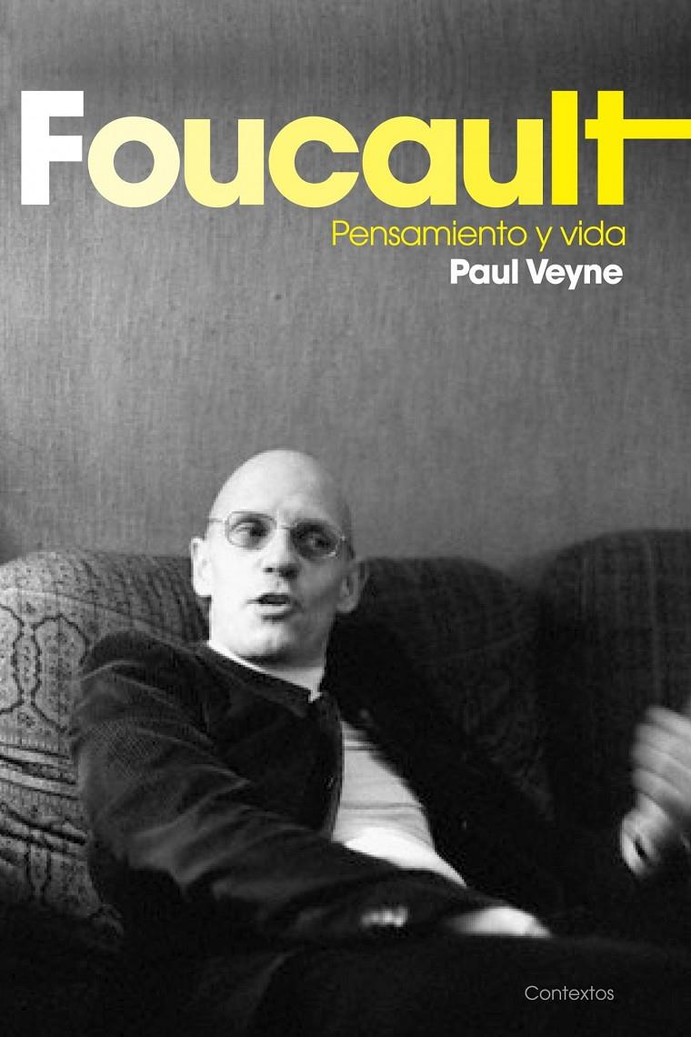 Foucault: pensamiento y vida | Veyne, Paul