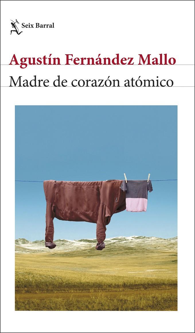 Madre de corazón atómico | Fernández Mallo, Agustín