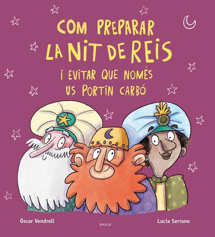 Com preparar la nit de Reis i evitar que només us portin carbó | Vendrell Corrons, Oscar | Cooperativa autogestionària