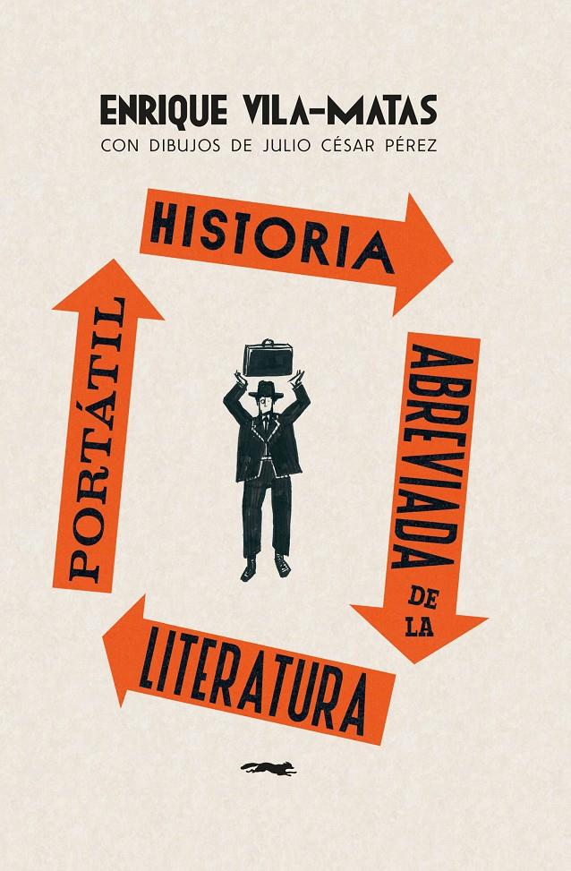Historia abreviada de la literatura portátil | Vila-Matas, Enrique