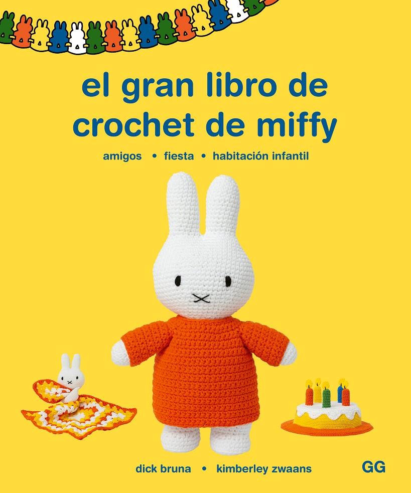 El gran libro de crochet de Miffy | Bruna, Dick/Zwaans, Kimberly | Cooperativa autogestionària
