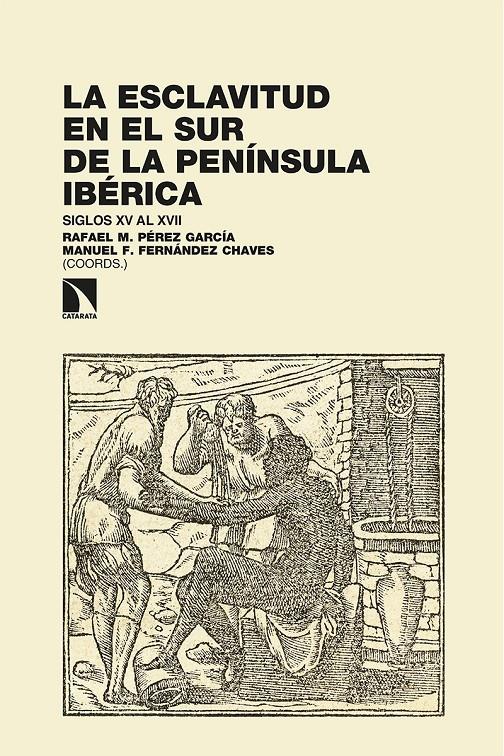 La esclavitud en el sur de la península ibérica | Pérez García, Rafael M.