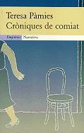 Cròniques de comiat | Pàmies, Teresa