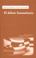El debate humanitario | Rey Marcos, Francisco/de Currea-Lugo, Víctor | Cooperativa autogestionària