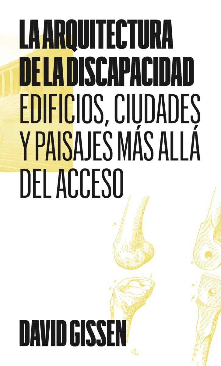 La arquitectura de la discapacidad | Gissen, David