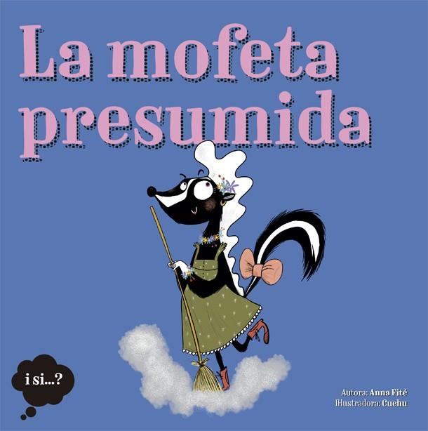 La mofeta presumida | Fité, Anna | Cooperativa autogestionària