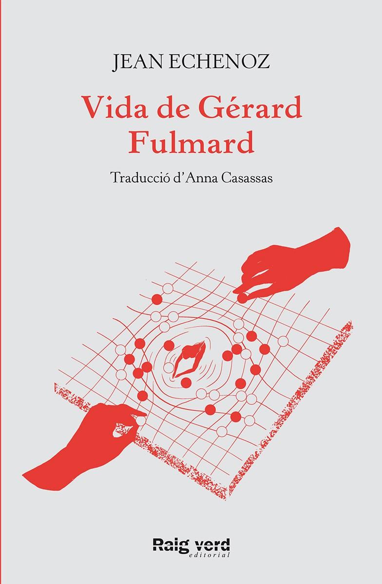 Vida de Gérard Fulmard | Echenoz, Jean