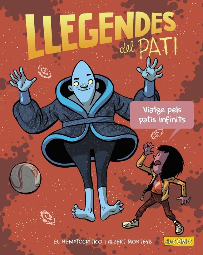 Llegendes del pati. Viatge pels patis infinits | Hematocrítico, El; Monteys