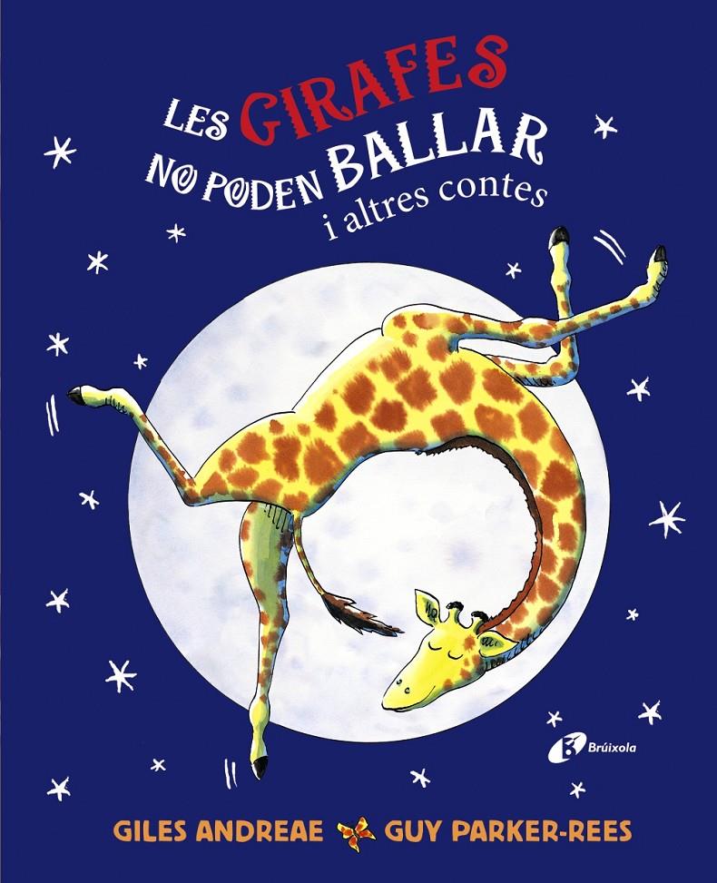 Les girafes no poden ballar i altres contes | Andreae, Giles