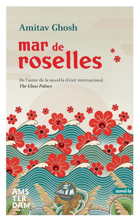 Mar de roselles | Ghosh, Amitav