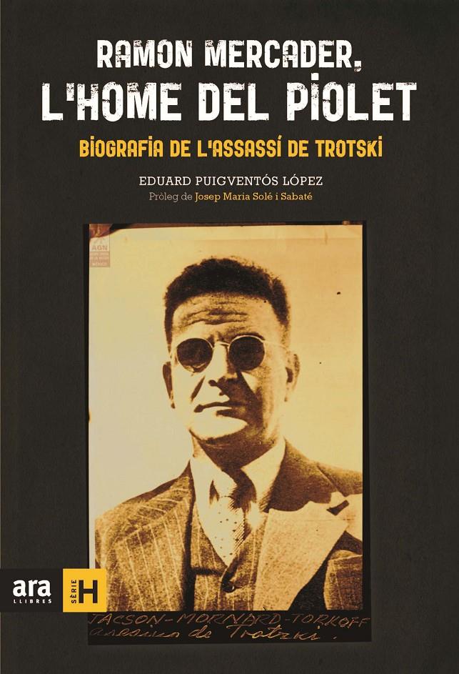 Ramon Mercader, l'home del piolet | Puigventós i López, Eduard | Cooperativa autogestionària