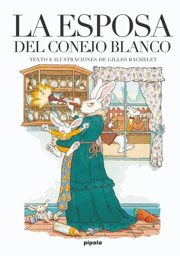 La esposa del conejo blanco | Bachelet, Gilles | Cooperativa autogestionària