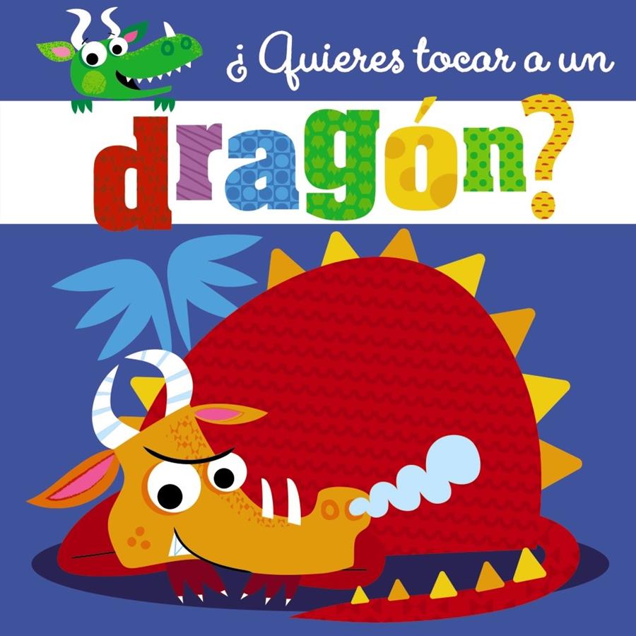¿Quieres tocar a un dragón? | Varios Autores
