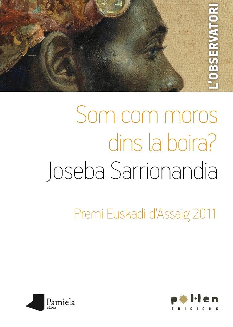 Som com moros dins la boira? | Sarrionandia Uribelarrea, Joseba