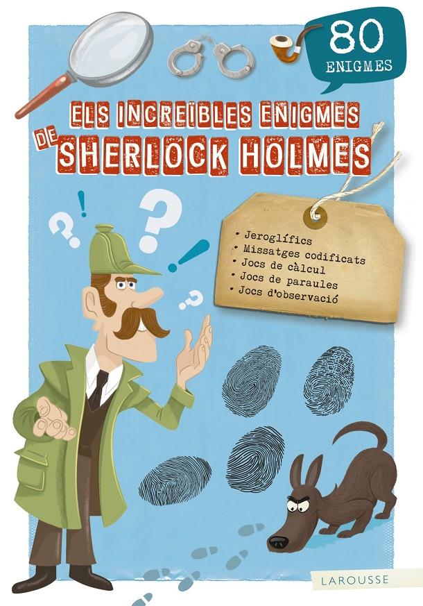 Els increïbles enigmes de Sherlock Holmes | Larousse Editorial