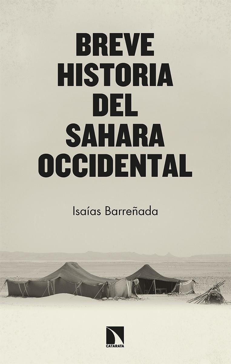 Breve historia del Sahara Occidental | Barreñada Bajo, Isaías