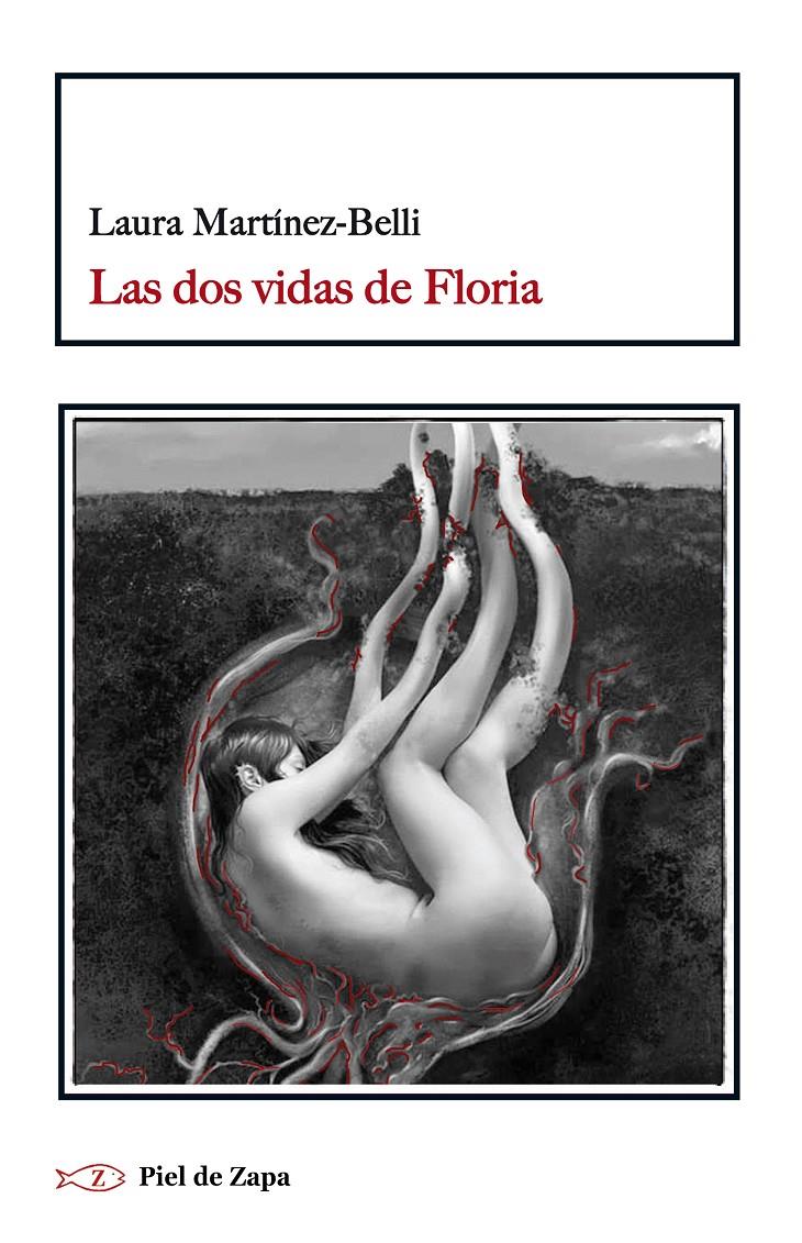 Las dos vidas de Floria | Martínez-Belli, Laura