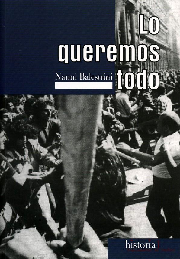 Lo queremos todo | Balestrini, Nanni