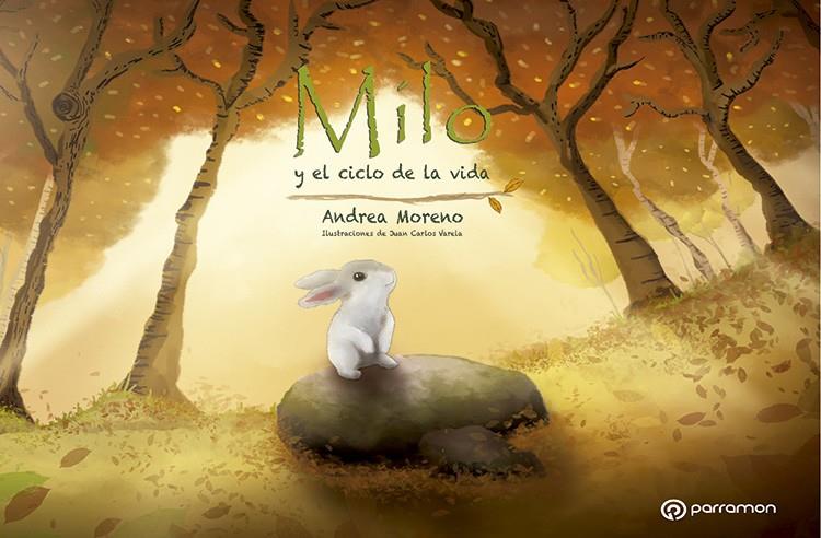 Milo y el ciclo de la vida | Moreno, Andrea