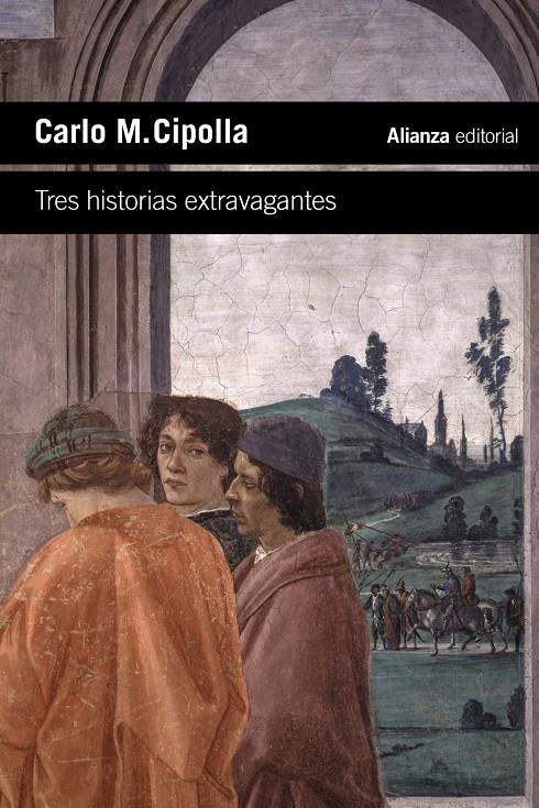 Tres historias extravagantes | Cipolla, Carlo M. | Cooperativa autogestionària