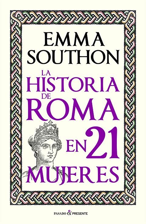 La historia de Roma en 21 mujeres | Southon, Emma