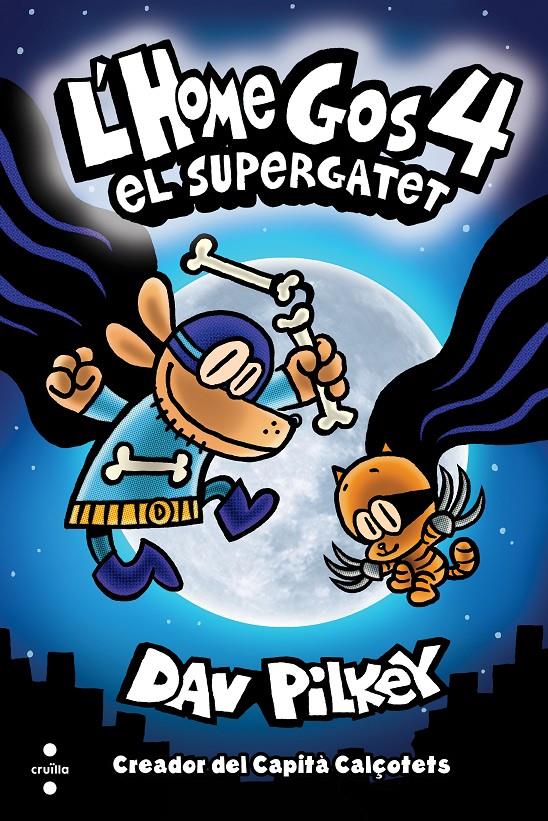 L'home gos 4. El supergatet | Pilkey, Dav