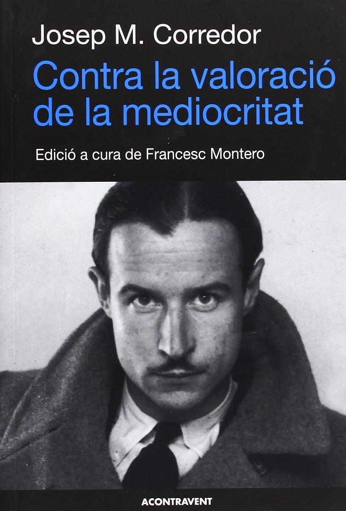 Contra la valoració de la mediocritat | Corredor, Josep M. | Cooperativa autogestionària
