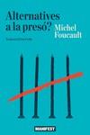 Alternatives a la presó? | Foucault, Michel