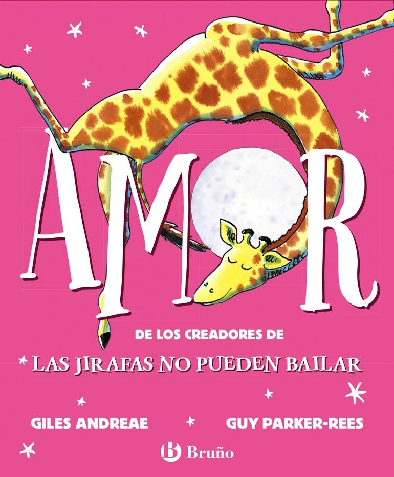 Amor (Las jirafas no pueden bailar) | Andreae, Giles; Parker-Rees; Guy | Cooperativa autogestionària