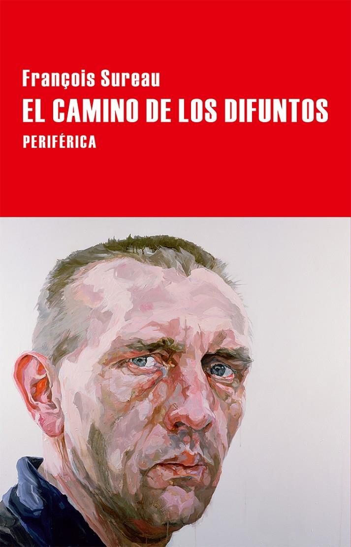 El camino de los difuntos | Sureau, François