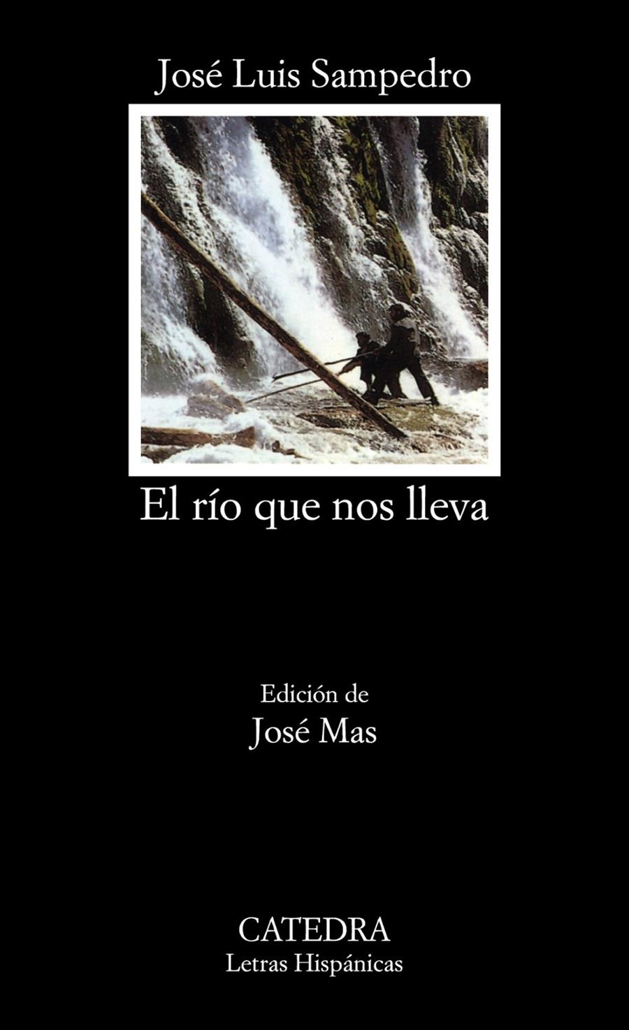 El río que nos lleva | Sampedro, José Luis