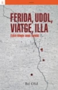 Ferida, Udol, Viatge , Illa | Olid, Bel | Cooperativa autogestionària