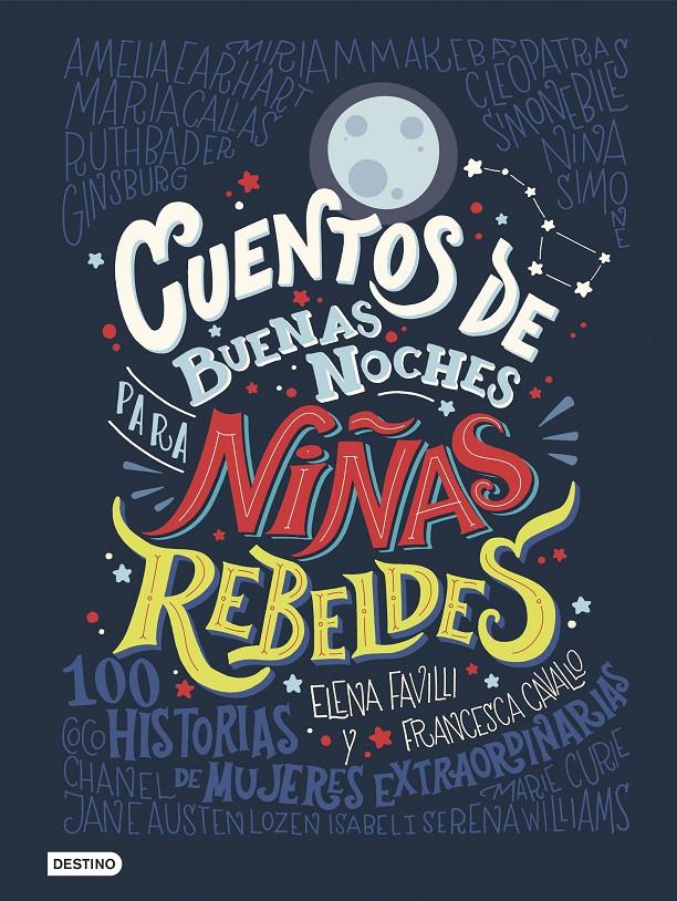 Cuentos de buenas noches para niñas rebeldes | Favilli, Elena/Cavallo, Francesca | Cooperativa autogestionària