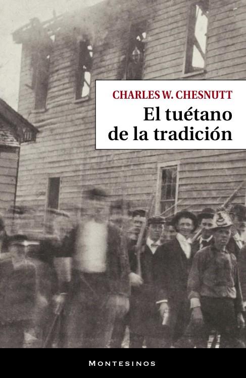 El tuétano de la tradición | Chesnutt, Charles W. | Cooperativa autogestionària