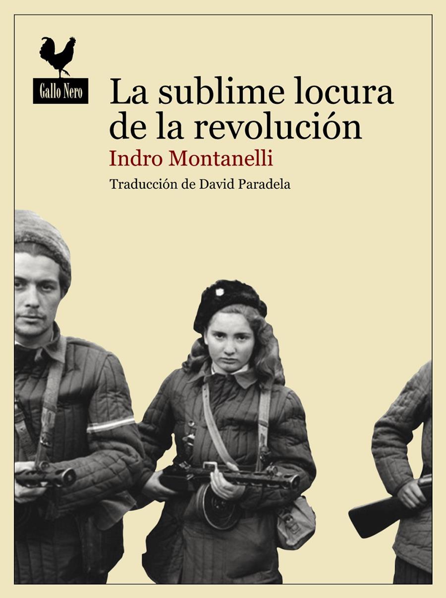 La sublime locura de la revolución | Montanelli, Indro