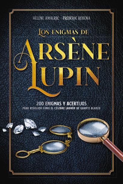 Los enigmas de Arsène Lupin | Amalric, Hélène/Rébéna, Frédéric | Cooperativa autogestionària