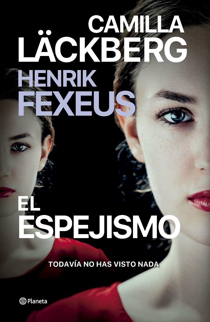 El espejismo | Läckberg, Camilla/Fexeus, Henrik