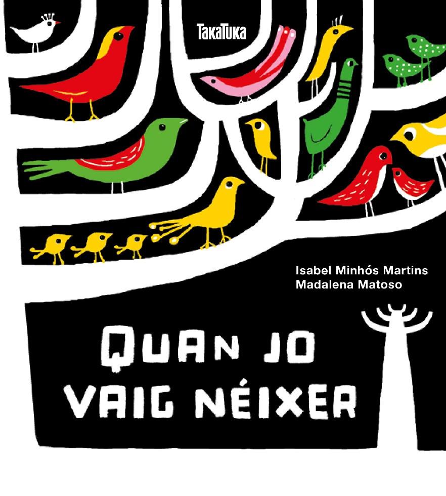 Quan jo vaig néixer | Minhós Martins, Isabel | Cooperativa autogestionària