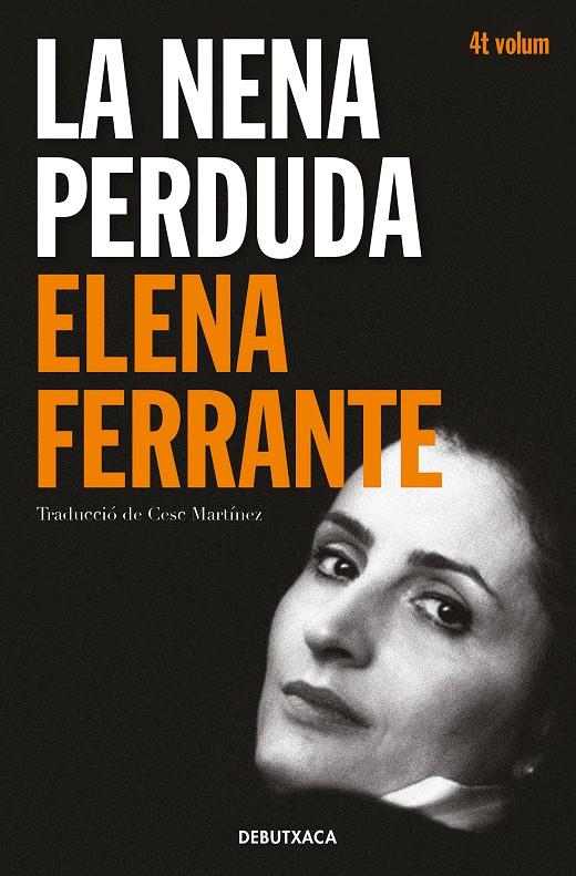 La nena perduda (L'amiga genial 4) | Ferrante, Elena