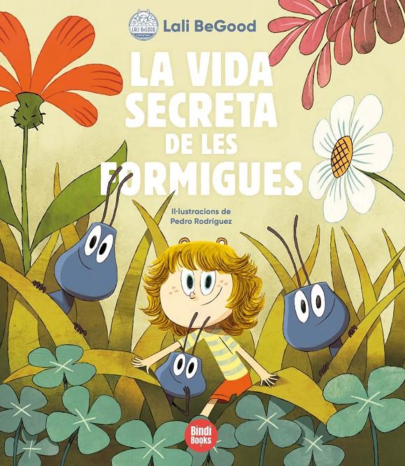 La vida secreta de les formigues | Olaortua Pallarès, Carla