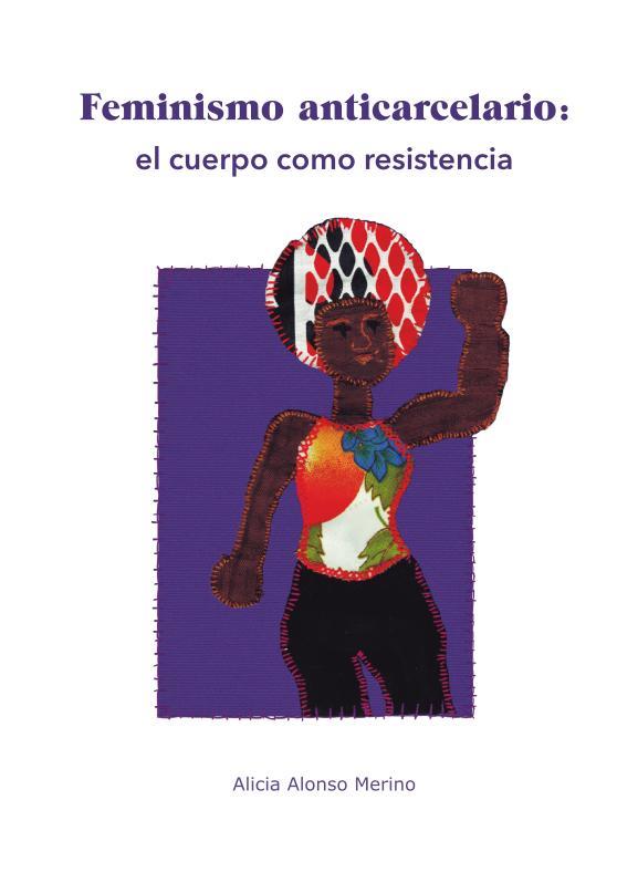 Feminismo anticarcelario | Alonso Merino, Alicia | Cooperativa autogestionària