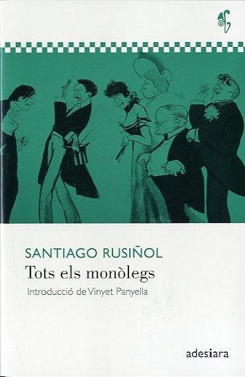 Tots els monólegs | Rusiñol, Santiago