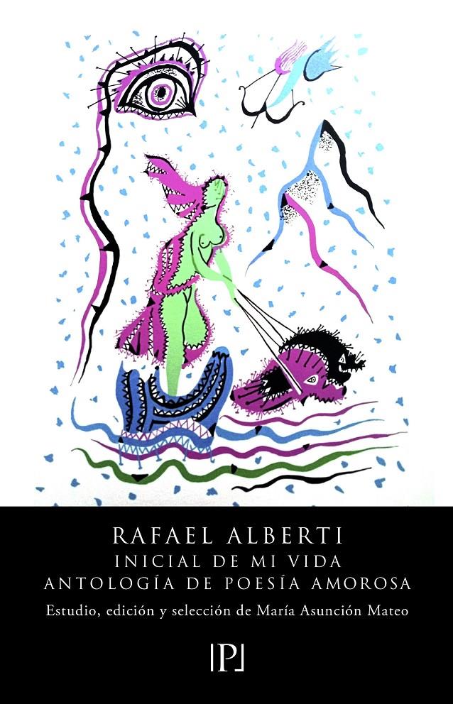 Inicial de mi vida | Alberti, Rafael
