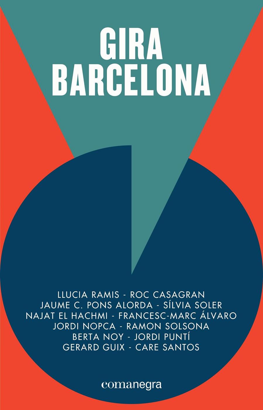 Gira Barcelona | Puntí, Jordi/el Hachmi, Najat/Santos, Care/Soler, Sílvia/Solsona, Ramon/Casagran, Roc/Nopca, Jordi/N