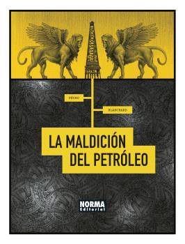 La maldisicón del petroleo | Pécau, Jean-Pierre; Blanchard, Fred
