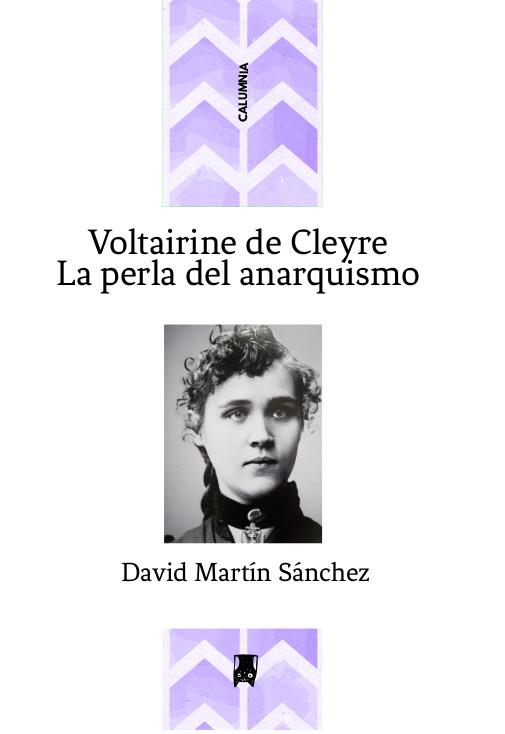 Voltairine de Cleyre. La perla del anarquismo | Martín Sánchez, David