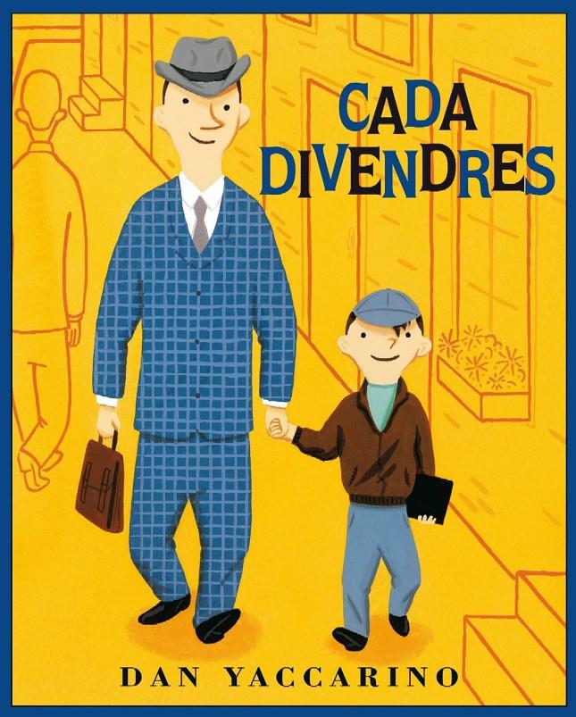 Cada divendres | Yaccarino, Dan