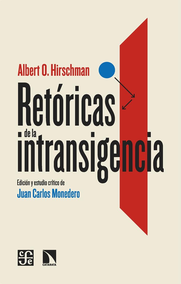 Retóricas de la intransigencia | O. Hirschman, Albert