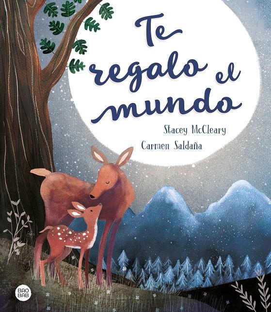 Te regalo el mundo | Saldaña, Carmen/McCleary, Stacey | Cooperativa autogestionària